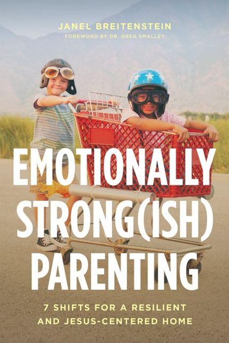 "Emotionally Strong(ish) Parenting" und "7 Shifts for a Resilient and Jesus-Centered Home". Zwei Kinder im Einkaufswagen.
