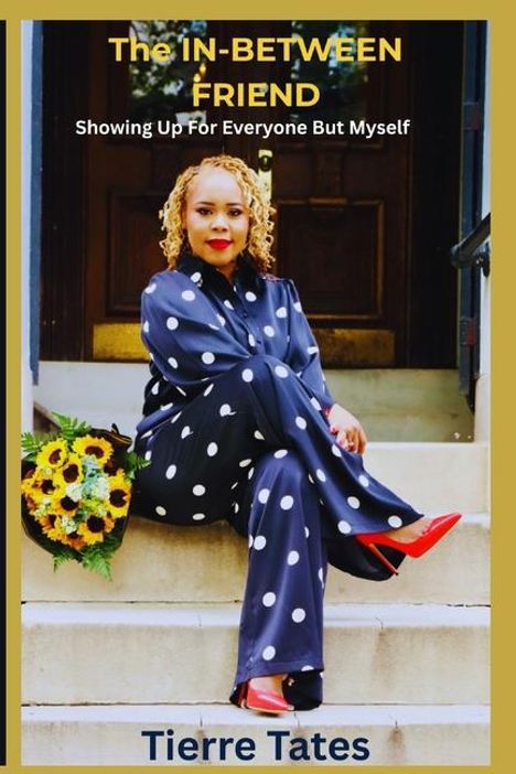 Tierre Tates: The In-Between Friend, Buch