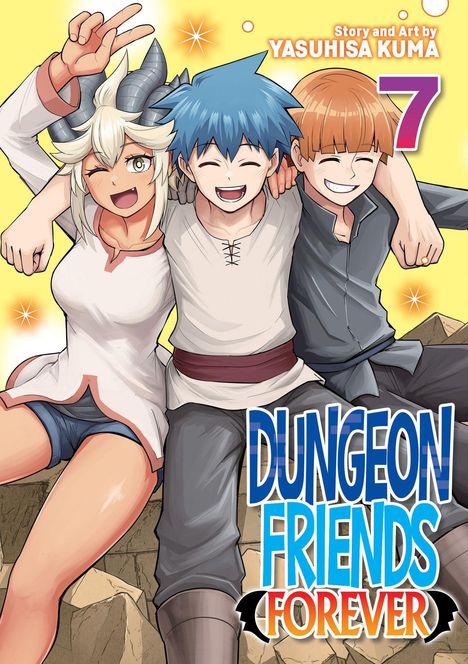 Text: „Story and Art by YASUHISA KUMA“, „7“, „DUNGEON FRIENDS FOREVER“. Drei lachende Figuren umarmen sich. Anime-Stil.
