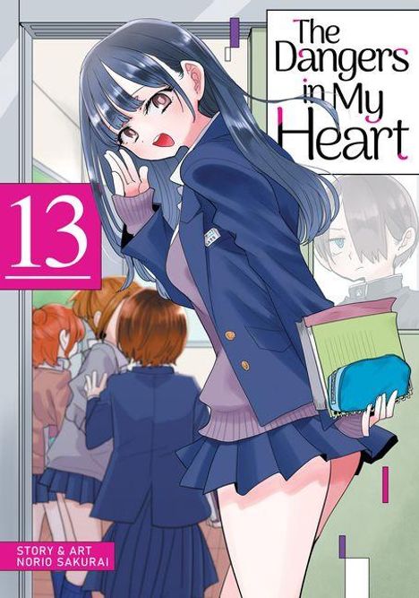 Text: "The Dangers in My Heart", "13", "Story & Art Norio Sakurai". Eine Schülerin mit Büchern winkt lächelnd. Manga-Stil.