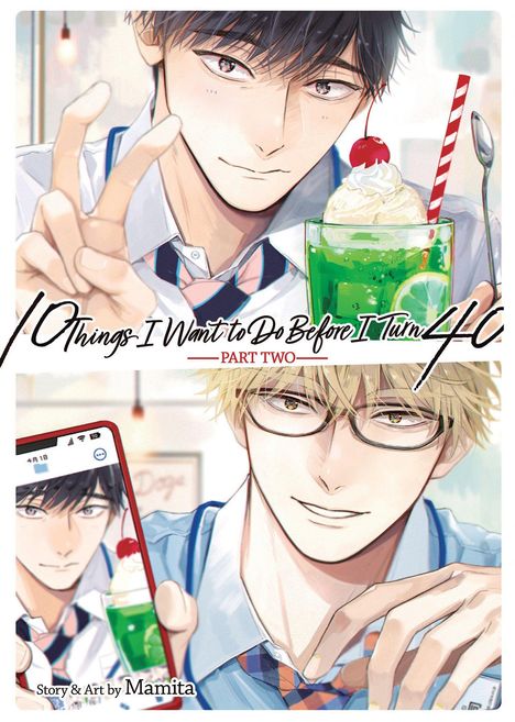 „10 Things I Want to Do Before I Turn 40 PART TWO.“ Zwei Personen, Junge mit Getränk, andere mit Handy. Manga-Illustration.
