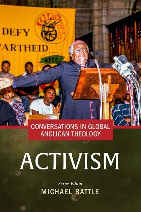 "Conversations in Global Anglican Theology, Activism, Series Editor Michael Battle." Ein Mann spricht leidenschaftlich an einem Rednerpult. Im Hintergrund ein großes Banner mit Anti-Apartheid-Botschaft.