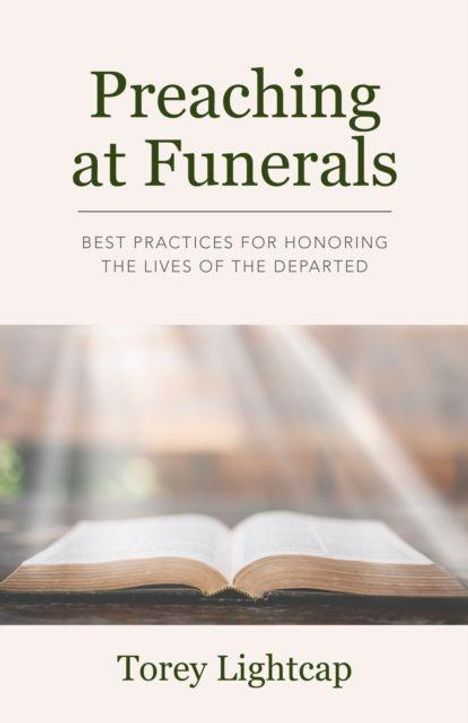 "Preaching at Funerals", "Best Practices for Honoring the Lives of the Departed", Torey Lightcap. Ein offenes Buch mit Lichteinfall.