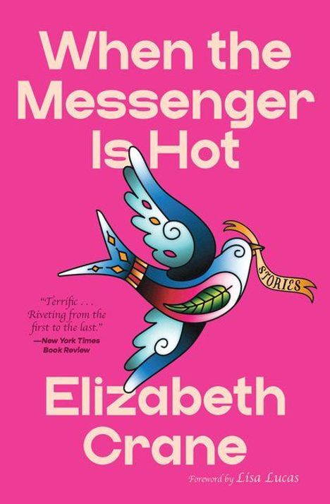 Elizabeth Crane: When the Messenger Is Hot, Buch