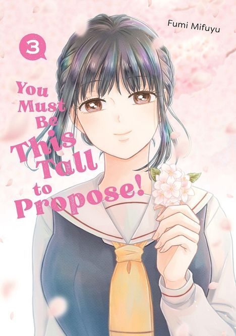 Text: "3 You Must Be This Tall to Propose! Fumi Mifuyu". Illustration eines Mädchens mit Schuluniform und Blume.