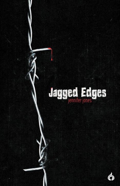 Text: "Jagged Edges" und "jennifer jones". Stacheldraht, eine Spitze tropft Blut. Dunkler Hintergrund.