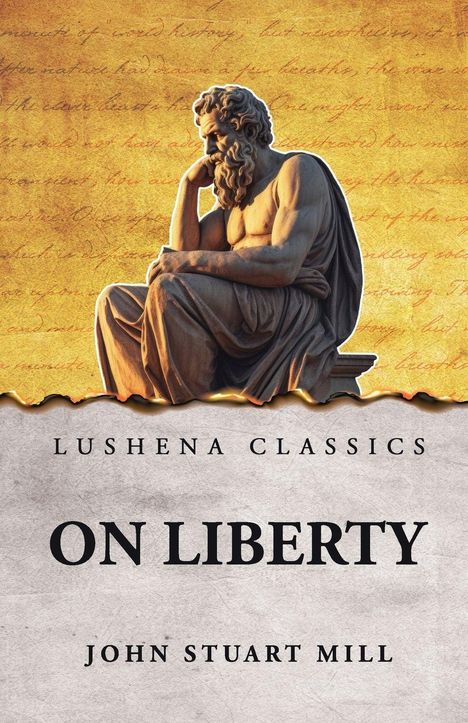 Oben: „Lushena Classics“, Mitte: „On Liberty“, Unten: „John Stuart Mill“. Illustration eines nachdenklichen Mannes.