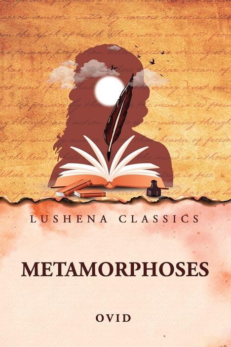Text: "Lushena Classics, Metamorphoses, Ovid". Illustration: Buch, Feder, Sonne, Silhouette, fliegende Vögel, Schrift im Hintergrund.