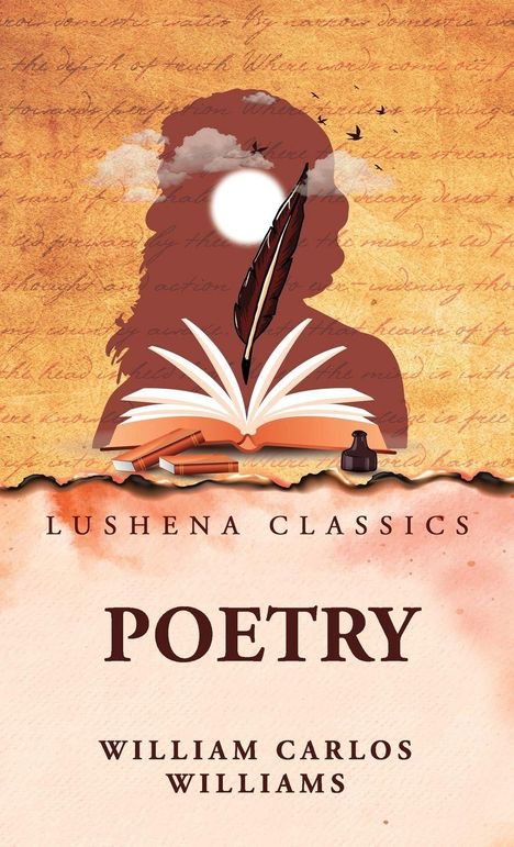 Text: "Lushena Classics. Poetry. William Carlos Williams." Silhouette mit Feder, offenem Buch, Wolken und Vögeln im Hintergrund.