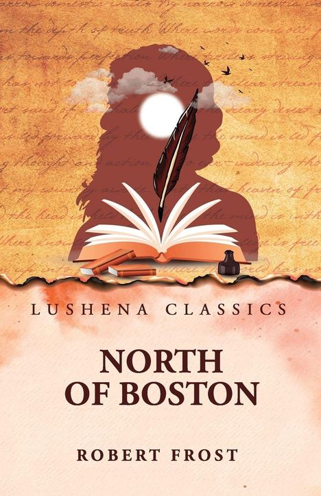 "Lushena Classics. North of Boston. Robert Frost." Silhouette mit Feder, Buch, Wolken und fliegenden Vögeln, orange Hintergrund.