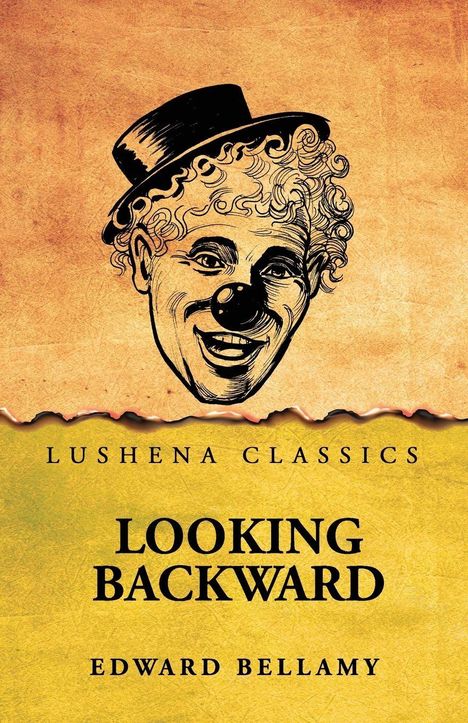 "LUSHENA CLASSICS" und "LOOKING BACKWARD" von "EDWARD BELLAMY". Illustration von einem lachenden Clown mit Hut.