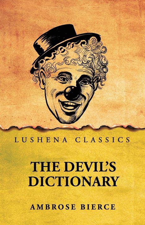 "LUSHENA CLASSICS, THE DEVIL’S DICTIONARY, AMBROSE BIERCE". Illustration eines Clowns mit Hut und großer Nase.