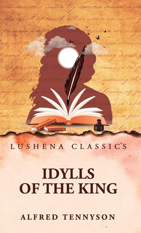 "IDYLLS OF THE KING," Alfred Tennyson, Lushena Classics. Silhouette mit Buch, Feder und Sonne.