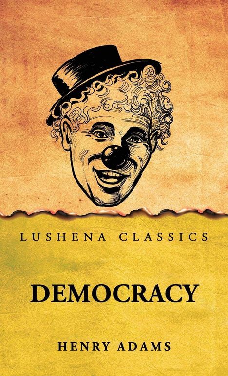 LUSHENA CLASSICS. DEMOCRACY. HENRY ADAMS. Illustration eines Clowns mit Hut auf braunem Hintergrund.
