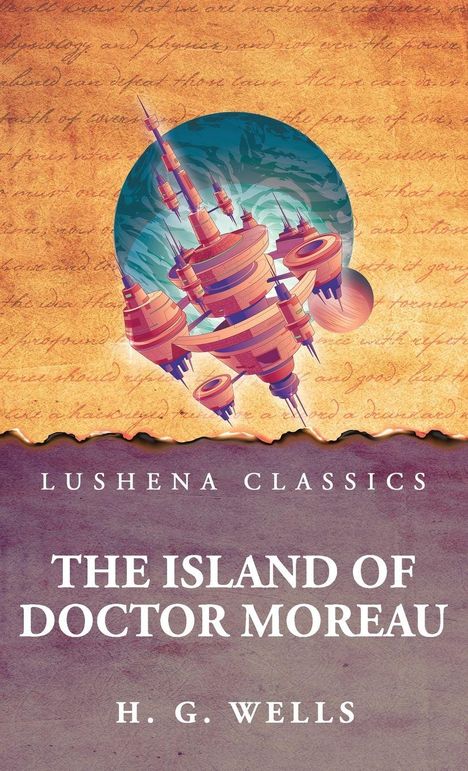 "LUSHENA CLASSICS, THE ISLAND OF DOCTOR MOREAU, H. G. WELLS" steht vor einem futuristischen Gebäude.