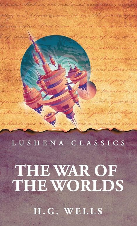 "LUSHENA CLASSICS" und "THE WAR OF THE WORLDS" von H.G. Wells. Illustration: Futuristische Stadt vor handschriftlichem Text.