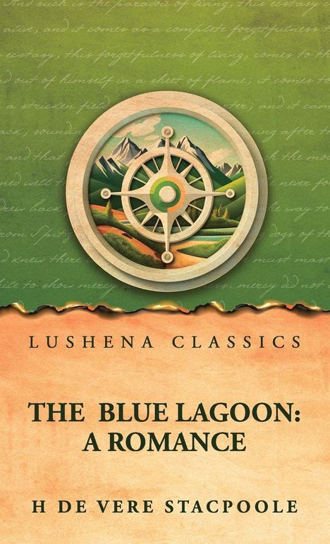 "LUSHENA CLASSICS. THE BLUE LAGOON: A ROMANCE, H DE VERE STACPOOLE." Illustration eines Schiffslenkrads vor Bergen.