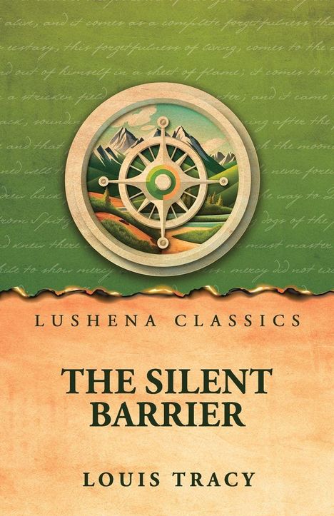 Text: "LUSHENA CLASSICS", "THE SILENT BARRIER", "LOUIS TRACY". Illustration: Kompass über Landschaft und Berge, grüner Hintergrund.