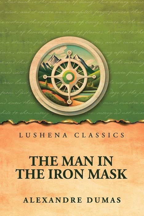 "LUSHENA CLASSICS" und "THE MAN IN THE IRON MASK" von Alexandre Dumas; Kompass mit Berglandschaft.