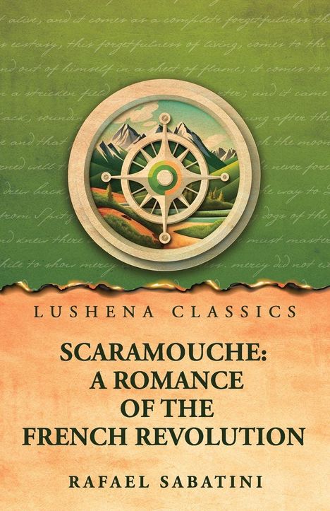 Text: "Scaramouche: A Romance of the French Revolution, Rafael Sabatini." Illustration: Kompass auf grünem Hintergrund mit Bergen.