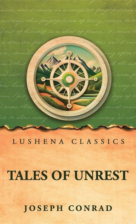 Text: "Lushena Classics, Tales of Unrest, Joseph Conrad." Illustration: Kompass mit Landschaft vor grünem Hintergrund.