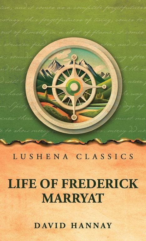 "LUSHENA CLASSICS. LIFE OF FREDERICK MARRYAT. DAVID HANNAY." Illustration eines Steuerrads mit Berglandschaft.