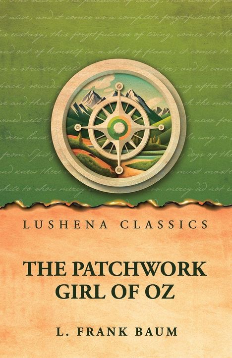 Texte: "Lushena Classics", "The Patchwork Girl of Oz", "L. Frank Baum". Eine Landschaft in einem dekorativen Kreis.