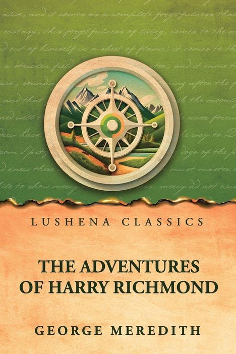"Lushena Classics", "The Adventures of Harry Richmond", "George Meredith". Illustration: Kompass über Bergen und Wegen.