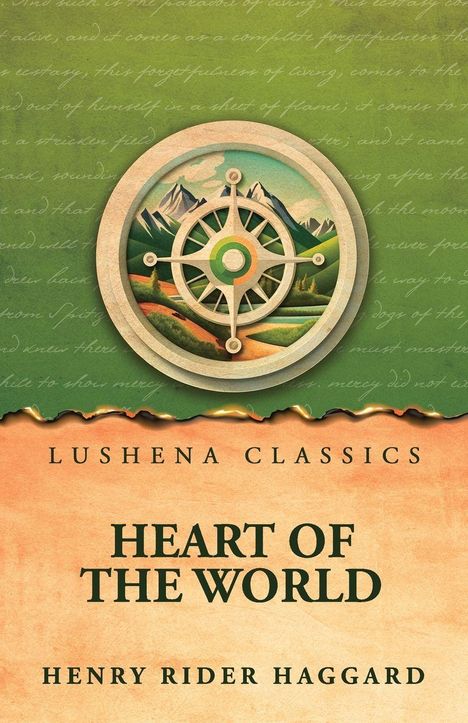 Lushena Classics, Heart of the World, Henry Rider Haggard. Illustration zeigt Kompass und Berglandschaft.