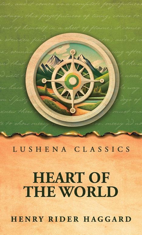Lushena Classics. Heart of the World. Henry Rider Haggard. Illustration: Berglandschaft mit Kompassrose und grünem Hintergrund.