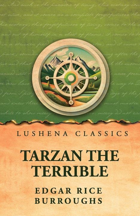 Oben: "LUSHENA CLASSICS." Mitte: "TARZAN THE TERRIBLE." Unten: "EDGAR RICE BURROUGHS." Illustration eines Kompasses vor Bergen.