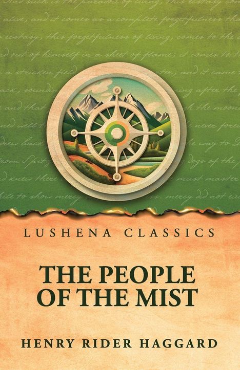 LUSHENA CLASSICS. THE PEOPLE OF THE MIST. HENRY RIDER HAGGARD. Illustration: Kompass-Rose über Bergen und Landschaft.