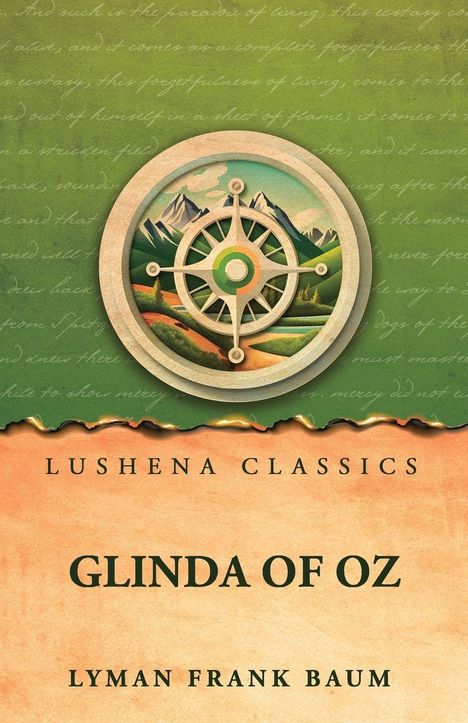 "Glinda of Oz" von Lyman Frank Baum. Illustration: Kompass über Berglandschaft in grün und beige Tönen.