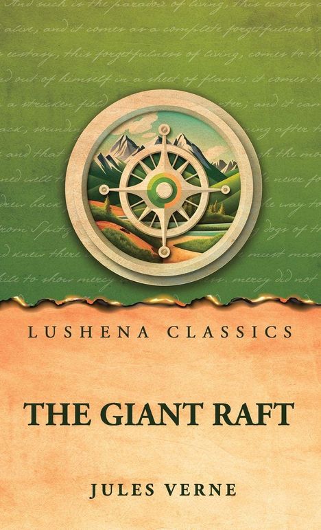 "Lushena Classics", "The Giant Raft", "Jules Verne". Ein Steuerrad vor Bergen auf grünem Hintergrund.