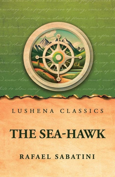 "LUSHENA CLASSICS - THE SEA-HAWK - RAFAEL SABATINI" stehen auf einer Illustration mit einem Steuerrad vor Berglandschaft.