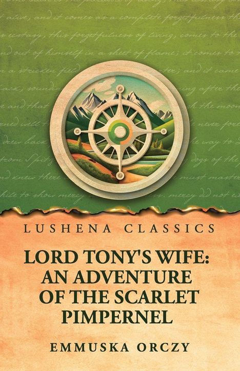 Oben: Lushena Classics. Mitte: Illustration eines Berglandschaftsmedaillons. Unten: "Lord Tony's Wife" von Emmuska Orczy.