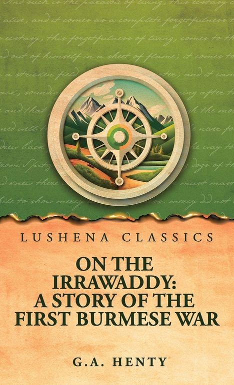 Text: "Lushena Classics", "On the Irrawaddy: A Story of the First Burmese War", "G.A. Henty". Hintergrund: Kompass und Berge.