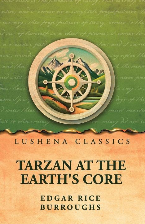 „Tarzan at the Earth's Core“ von Edgar Rice Burroughs, Lushena Classics. Illustration: Kompass über Berglandschaft.