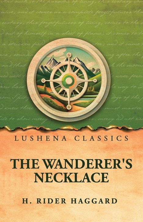 „Lushena Classics“, „The Wanderer's Necklace“, „H. Rider Haggard.“ Illustration: Kompass über Landschaft mit Bergen.