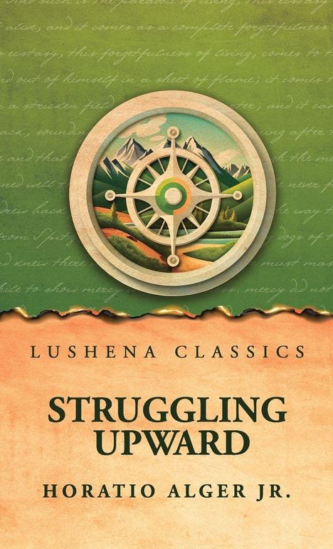"Lushena Classics, Struggling Upward, Horatio Alger Jr." Steuerrad vor Bergen, grüner Himmel mit handgeschriebenem Text.