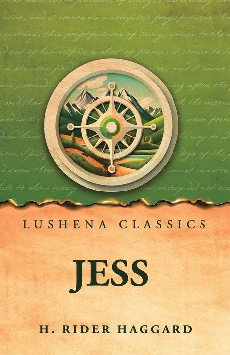 „Lushena Classics“, „Jess“, „H. Rider Haggard“. Illustration mit Berglandschaft und Windrose auf grünem Hintergrund.