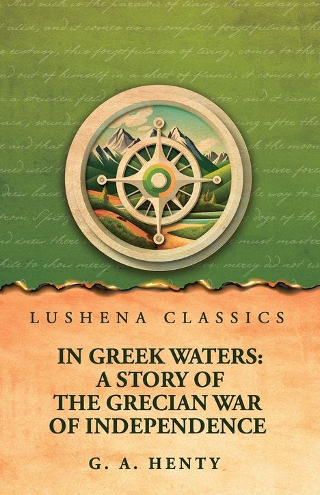 „Lushena Classics“, „In Greek Waters: A Story of the Grecian War of Independence“, G. A. Henty. Hintergrund: Steuerrad, Berge.
