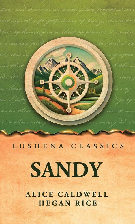 "Lushena Classics", "Sandy", "Alice Caldwell", "Hegan Rice". Oben eine Kompassillustration vor Berglandschaft.