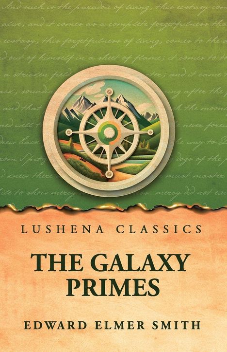 "LUSHENA CLASSICS. THE GALAXY PRIMES. EDWARD ELMER SMITH." Illustration eines Kompasses vor Bergen und grünem Hintergrund.