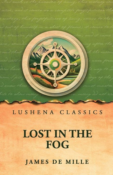 "LUSHENA CLASSICS", "LOST IN THE FOG", "JAMES DE MILLE", Kompass-Illustration vor Bergen und Wolken.