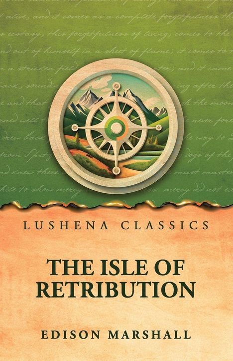 Lushena Classics; The Isle of Retribution; Edison Marshall. Illustration: Kompassrose vor Berglandschaft auf grünem Hintergrund.