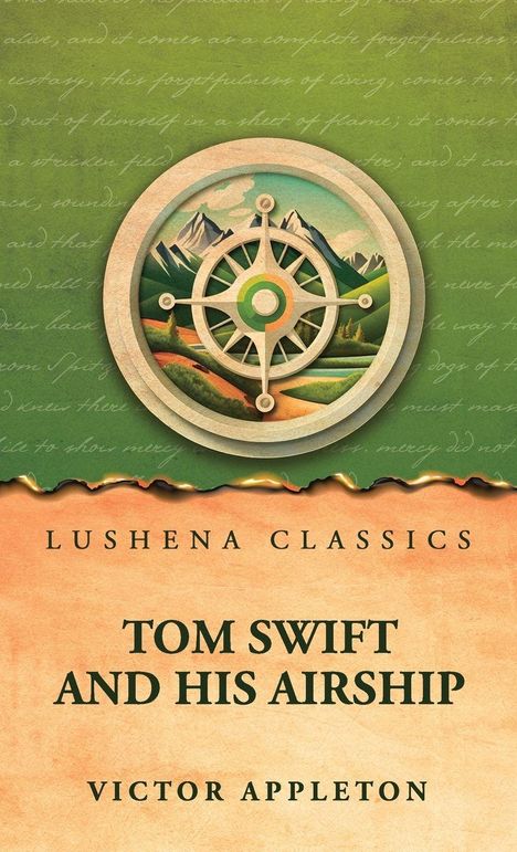 "Lushena Classics. Tom Swift and His Airship. Victor Appleton." Über Ton: Steuerrad, Landschaft und Berge vor grünem Hintergrund.