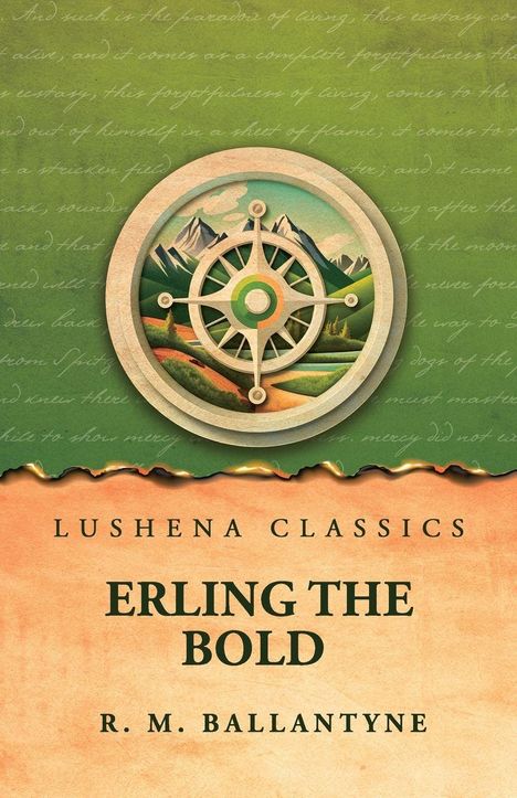 Text: "Erling the Bold, R. M. Ballantyne, Lushena Classics." Illustration: Steuerrad mit Bergen im Hintergrund auf grünem Grund.