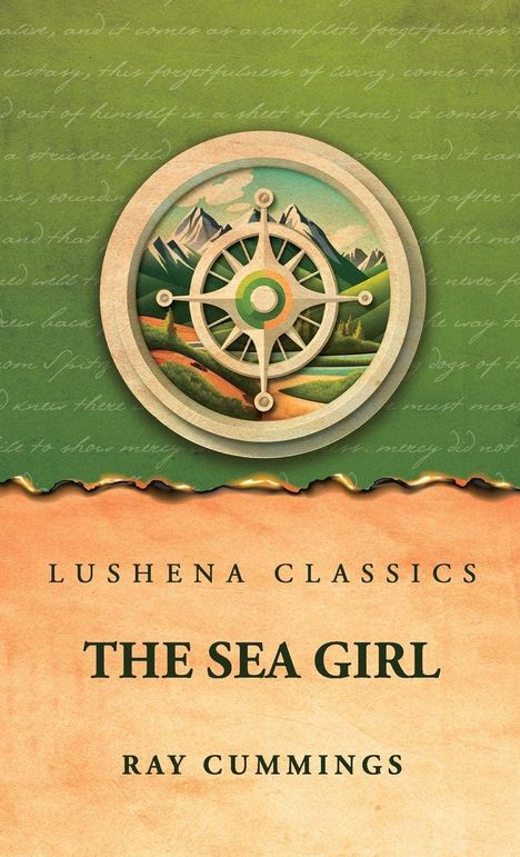"LUSHENA CLASSICS", "THE SEA GIRL", "RAY CUMMINGS". Eine Kompassrose über Bergen und Wiesen in Grüntönen.