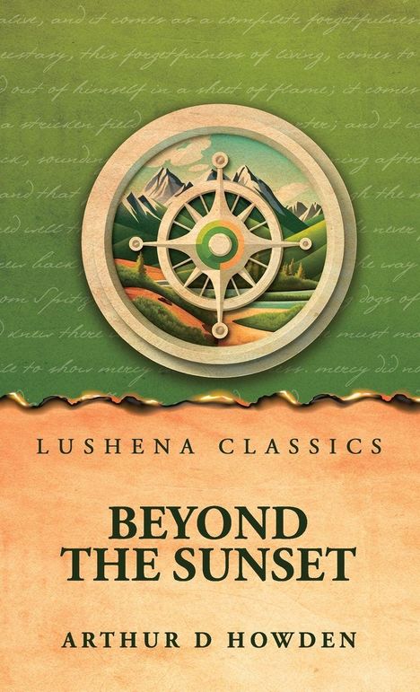 "LUSHENA CLASSICS, BEYOND THE SUNSET, ARTHUR D HOWDEN". Eine Illustration mit einem Steuerrad und Berglandschaft.